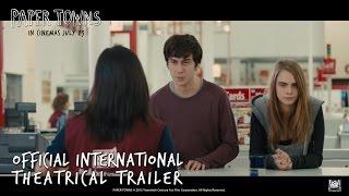 Paper Towns [Official International Theatrical Trailer #1 in HD (1080p)]