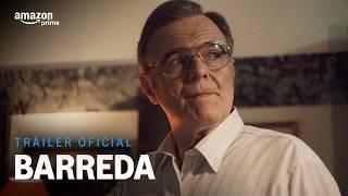 Barreda - Tráiler Oficial I Prime Video