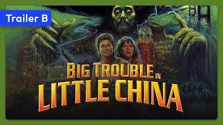Big Trouble in Little China (1986) Trailer B