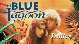 THE BLUE LAGOON (New & Exclusive) Trailer