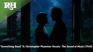 "Something Good" ft. Christopher Plummer's Original Vocals