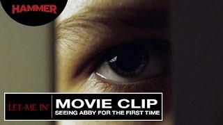 Let Me In / Seeing Abby for the First Time (Official Clip)