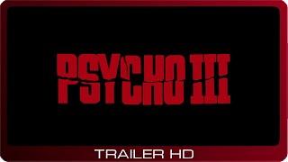 Psycho III ≣ 1986 ≣ Trailer