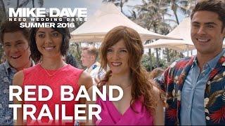 Mike and Dave Need Wedding Dates | Red Band Trailer [HD] | 20th Century FOX