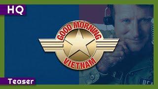 Good Morning, Vietnam (1987) Teaser
