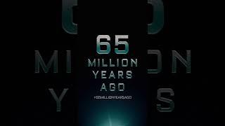 Welcome to Earth 65 million years ago… good luck